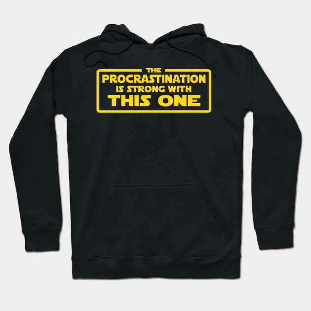 The Procrastination is strong Hoodie by BignellArt